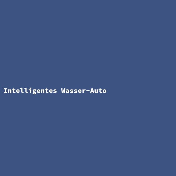 Intelligentes Wasser-Auto