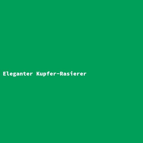 Eleganter Kupfer-Rasierer