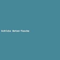 Schicke Beton-Tasche